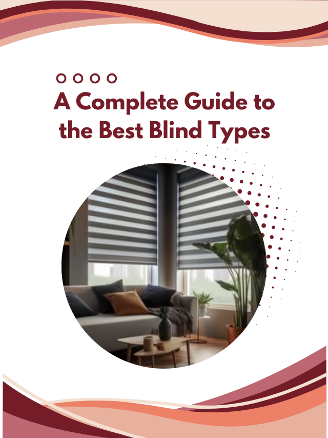 A Complete Guide to the Best Blind Types