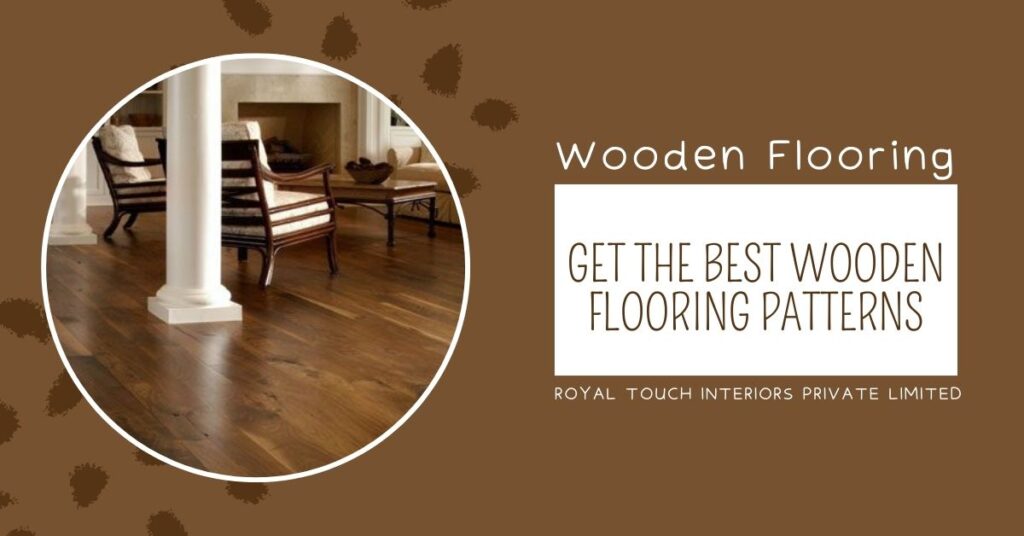Wooden Flooring Royal Touch Interiors